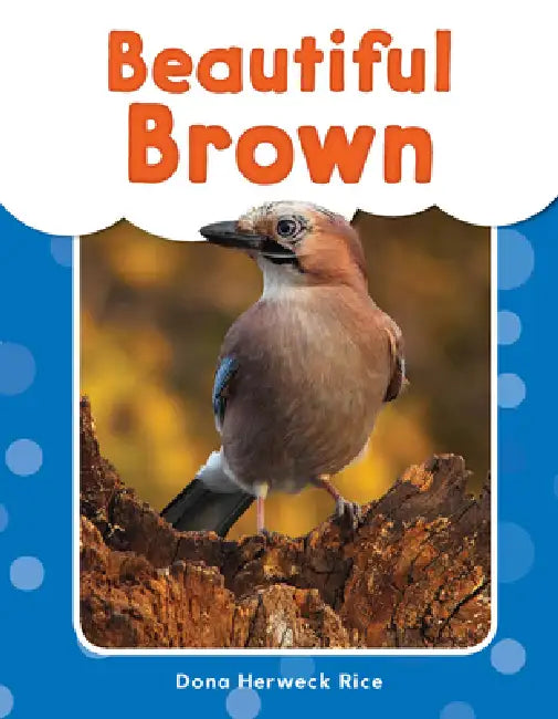 Beautiful Brown by Dona Herweck Rice
