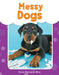 Messy Dogs by Dona Herweck Rice