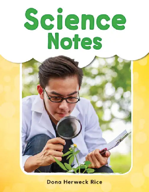Science Notes by Dona Herweck Rice