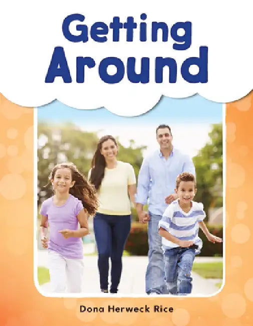 Getting Around by Dona Herweck Rice