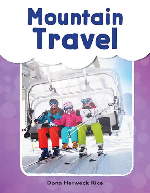 Mountain Travel by Dona Herweck Rice