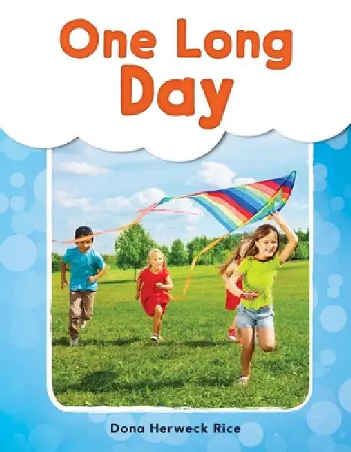 One Long Day by Dona Herweck Rice