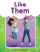 Like Them by Dona Herweck Rice