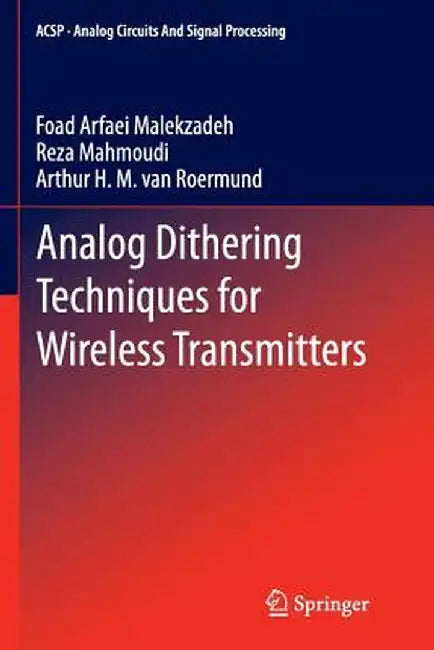 Analog Dithering Techniques for Wireless Transmitters by Foad Arfaei Malekzadeh