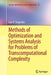 Methods of Optimization and Systems Analysis for Problems of Transcomputational Complexity by Ivan V. Sergienko