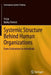 Systemic Structure Behind Human Organizations: From Civilizations to Individuals by Yi Lin