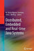 Distributed, Embedded and Real-Time Java Systems by M. Teresa Higuera-Toledano