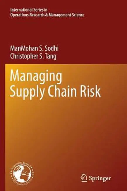 Managing Supply Chain Risk by Manmohan S. Sodhi
