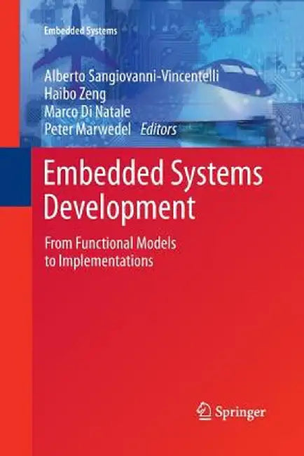Embedded Systems Development: From Functional Models to Implementations by Alberto Sangiovanni-Vincentelli
