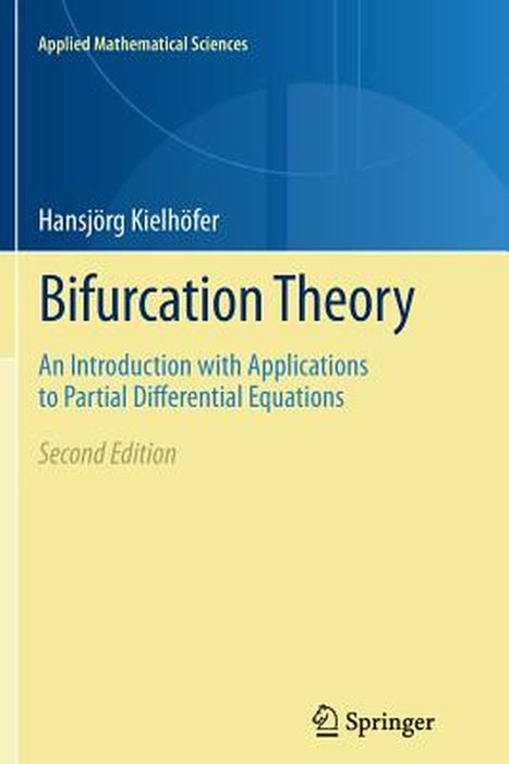Bifurcation Theory An Introduction with Applications to Partial Differential Equations by Kielhöfer