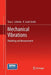 Mechanical Vibrations: Modeling and Measurement by Tony L. Schmitz