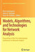 Models, Algorithms, and Technologies for Network Analysis: Proceedings of the First International Conference on Network Analysis by Boris I. Goldengorin