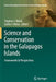 Science and Conservation in the Galapagos Islands: Frameworks & Perspectives by Stephen J. Walsh
