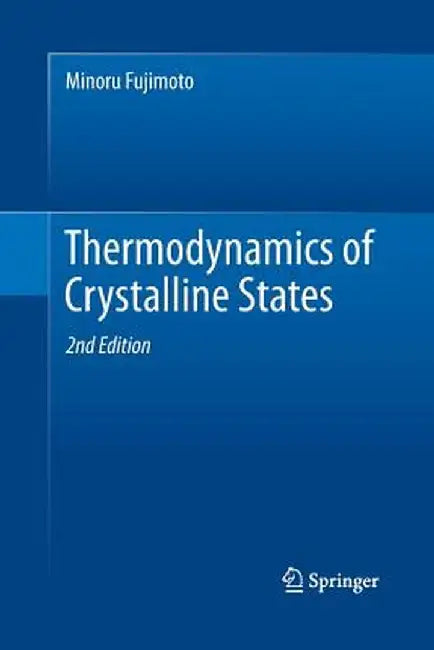 Thermodynamics of Crystalline States by Minoru Fujimoto