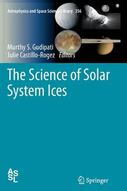 The Science of Solar System Ices by Murthy S. Gudipati