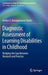Diagnostic Assessment of Learning Disabilities in Childhood: Bridging the Gap Between Research and Practice by Amber E. Brueggemann Taylor