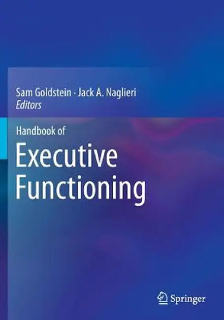 Handbook of Executive Functioning by Sam Goldstein