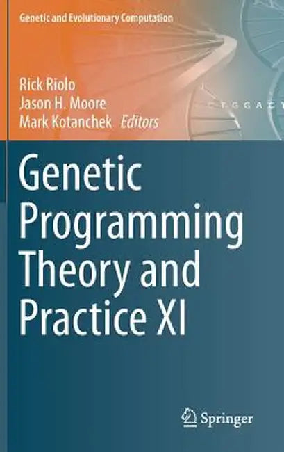 Genetic Programming Theory and Practice XI by Rick Riolo