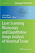 Laser Scanning Microscopy and Quantitative Image Analysis of Neuronal Tissue by Lidia Bakota