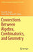 Connections Between Algebra, Combinatorics, and Geometry by Susan M. Cooper