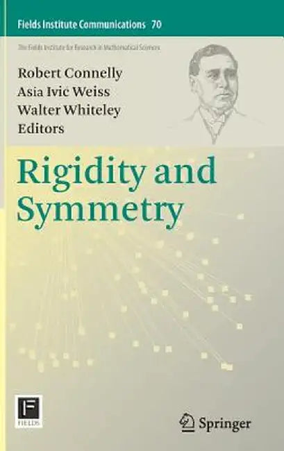 Rigidity and Symmetry by Robert Connelly