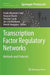 Transcription Factor Regulatory Networks: Methods and Protocols by Etsuko Miyamoto-Sato