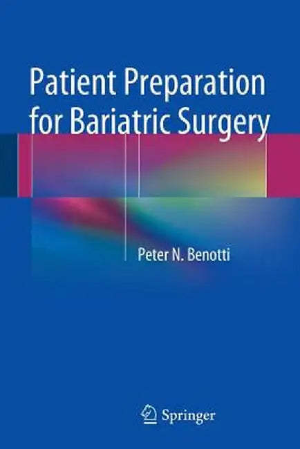 Patient Preparation for Bariatric Surgery by Peter N. Benotti