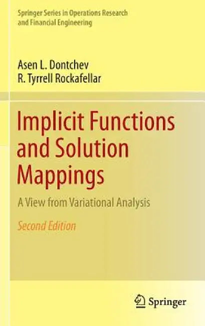 Implicit Functions and Solution Mappings: A View from Variational Analysis by Asen L. Dontchev