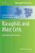 Basophils and Mast Cells: Methods and Protocols by Bernhard F. Gibbs