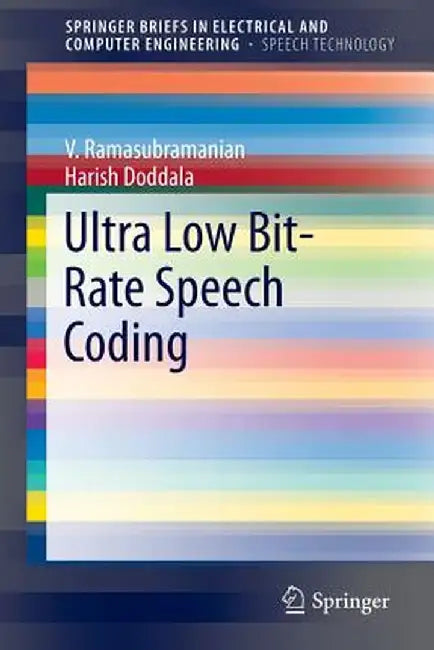 Ultra Low Bit-Rate Speech Coding by V. Ramasubramanian