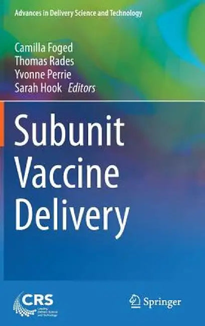 Subunit Vaccine Delivery by Camilla Foged