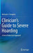 Clinician's Guide to Severe Hoarding: A Harm Reduction Approach by Michael A. Tompkins