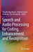 Speech and Audio Processing for Coding, Enhancement and Recognition by Tokunbo Ogunfunmi