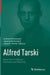 Alfred Tarski: Early Work in Poland--Geometry and Teaching by Andrew McFarland