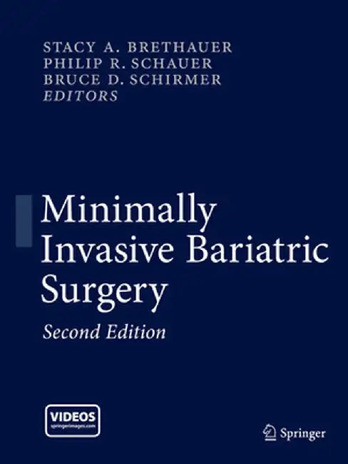 Minimally Invasive Bariatric Surgery by Stacy A. Brethauer