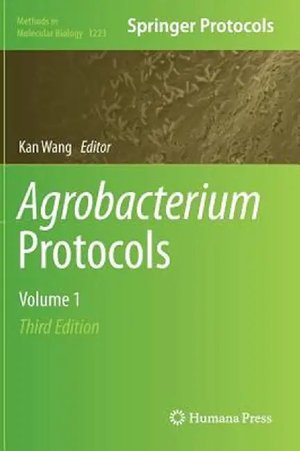 Agrobacterium Protocols: Volume 1 by Kan Wang