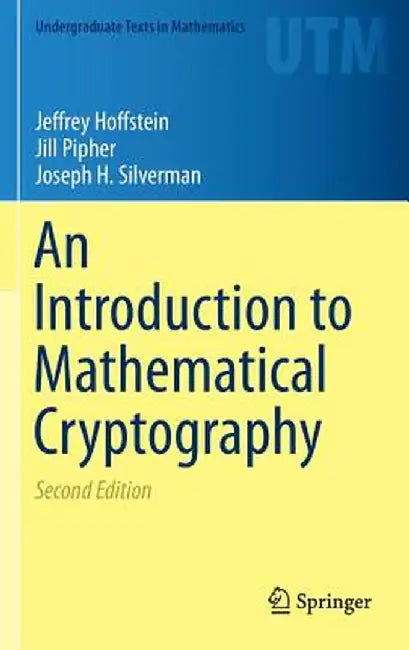 An Introduction to Mathematical Cryptography by Jeffrey Hoffstein