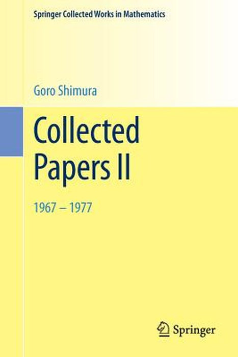 Collected Papers II: 1967-1977 by Goro Shimura