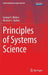 Principles of Systems Science by George E. Mobus