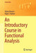 An Introductory Course in Functional Analysis by Adam Bowers