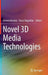 Novel 3D Media Technologies by Ahmet Kondoz