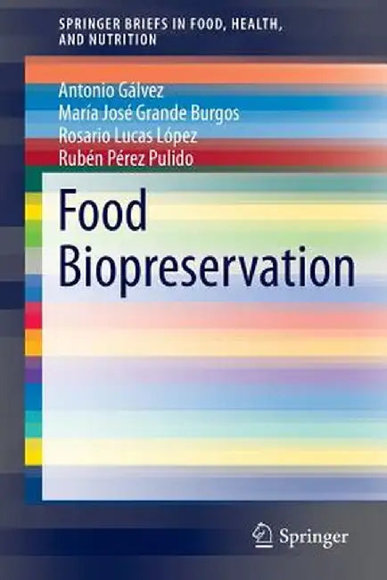 Food Biopreservation by Antonio Galvez