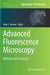 Advanced Fluorescence Microscopy: Methods and Protocols by Peter J. Verveer