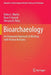 Bioarchaeology: An Integrated Approach to Working with Human Remains by Debra L. Martin
