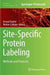 Site-Specific Protein Labeling: Methods and Protocols by Arnaud Gautier