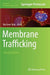 Membrane Trafficking: Second Edition by Bor Luen Tang