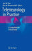Teleneurology in Practice: A Comprehensive Clinical Guide by Jack W. Tsao