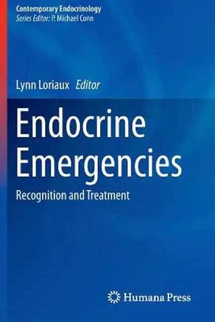 Endocrine Emergencies: Recognition and Treatment by Lynn Loriaux