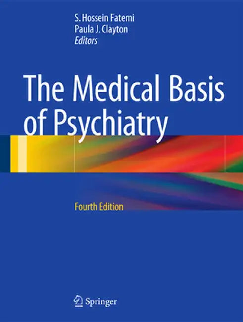 The Medical Basis of Psychiatry by S. Hossein Fatemi