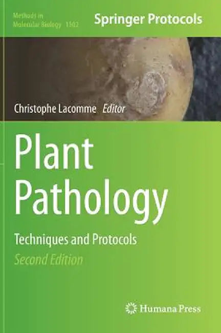 Plant Pathology: Techniques and Protocols by Christophe Lacomme